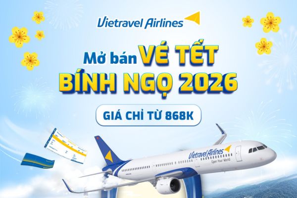 Vietravel Airlines khởi động mùa vé máy bay Tết 2026 với nhiều ưu đãi
