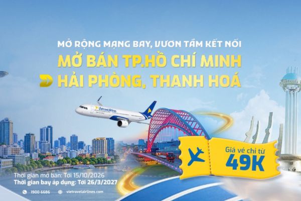Vietravel Airlines mở b&aacute;n v&eacute; TP.HCM &ndash; Hải Ph&ograve;ng, Thanh H&oacute;a chỉ từ 49K